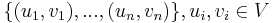 \{(u_1,v_1), ..., (u_n,v_n)\}, u_i, v_i \in V
