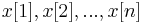 x[1], x[2], ..., x[n]