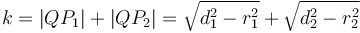 k = |QP_1| + |QP_2| = \sqrt{d_1^2 - r_1^2} + \sqrt{d_2^2 - r_2^2}