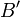  B' 