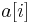 a[i]
