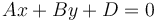 Ax + By + D = 0