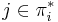 j \in \pi^*_i
