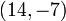  (14,-7) 
