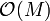 \mathcal{O}(M)