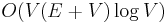 O(V(E+V)\log V)
