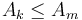 A_k \leq A_m