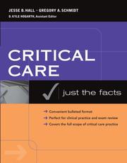 Cover of: Just the Facts in Critical Care Medicine (McGraw-Hill Just the Facts)