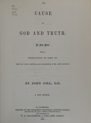 Cover of: The cause of God and truth: in four parts : with a vindication of part IV from the cavils, calumnies, and defamations of Mr. Henry Heywood