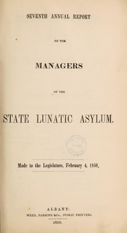 Cover of: Seventh annual report of the managers of the State Lunatic Asylum: made to the Legislature, February 4, 1850