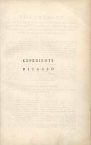 Cover of: Expediente Picasso: Resumen del Excmo. Sr. General de División Don J. Picasso González referente al expediente instruido por él con motivo del abandono de posiciones en el territorio de Melilla en los meses de julio y agosto