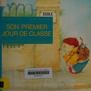 Cover of: Bibliotheque Des Benjamins: Son Premier Jour De Classe