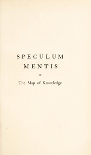 Cover of: Speculum mentis, or, The map of knowledge