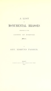Cover of: A list of monumental brasses remaining in the county of Norfolk, Mdcccxc