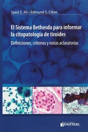 Cover of: El Sistema Bethesda para Informar la Citopatologia de Tiroides. Definicioines, criterios y notas aclaratorias