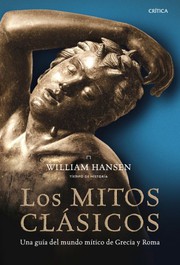 Cover of: Los mitos clásicos: Una guía del mundo mítico de Grecia y Roma