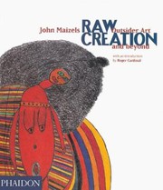 Cover of: Raw creation: outsider art and beyond