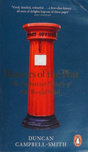 Cover of: Masters of the Post: The Authorized History of the Royal Mail