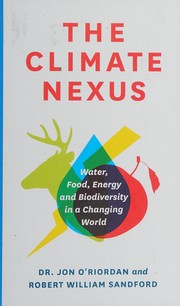 Cover of: Climate Nexus: Water, Food, Energy and Biodiversity