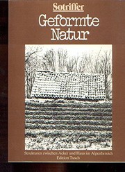 Cover of: Geformte Natur: Strukturen zwischen Acker und Haus im Alpenbereich