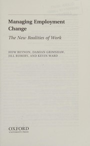 Cover of: Managing employment change: the new realities at work