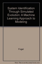 Cover of: System identification through simulated evolution: a machine learning approach to modeling