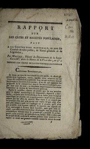 Cover of: Rapport sur les clubs et socie te s populaires, fait a   la Convention nationale, au nom des Comite s de salut public, de su rete  ge ne rale et de le gislation