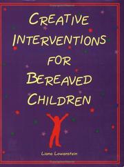 Cover of: Creative Interventions for Bereaved Children