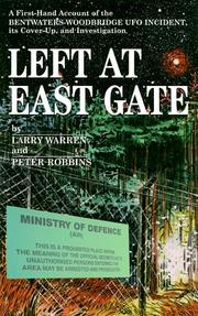Cover of: Left at East Gate: A First-Hand Account of Bentwaters-Woodbridge Ufo Incident, Its Cover-Up, and Investigation