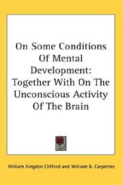 Cover of: On Some Conditions Of Mental Development: Together With On The Unconscious Activity Of The Brain