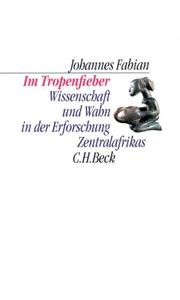 Cover of: Im Tropenfieber. Wissenschaft und Wahn in der Erforschung Zentralafrikas