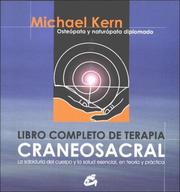 Cover of: Libro Completo de terapia craneosacral / Wisdom in the Body: La Sabiduria del cuerpo y la salud esencial, en teroria y practica / The Craniosacral Approach ... Essential health (Cuerpo-Mente / Body-Mind)