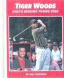 Cover of: Tiger Woods: Golf's Shining Young Star (Millbrook Sports World)