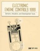 Cover of: Electronic engine controls 1999: sensors, actuators, and development tools.