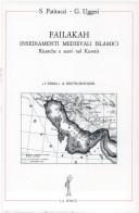 Cover of: Failakah: insediamenti medievali islamici : ricerche e scavi nel Kuwait