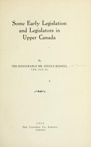 Cover of: Some early legislation and legislators in Upper Canada
