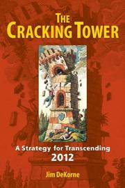 Cover of: The cracking tower: a gnostic strategy for facing the singularity and transcending 2012