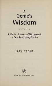 Cover of: A genie's wisdom: a fable of how a CEO leaned to be a marketing genius