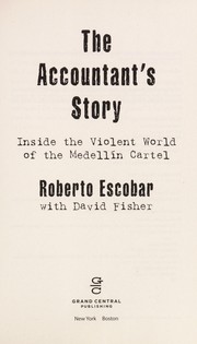 Cover of: The accountant's story: inside the violent world of the Medellin cartel