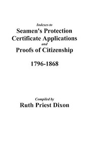 Cover of: Index to Seamen's protection certificate applications, port of Philadelphia, 1796-1823 with supplement, 1796-1851 [i.e.] 1861: record group 36, records of the Bureau of Customs, National Archives and Records Administration, Washington, DC