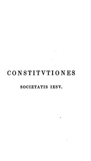 Cover of: Constitutiones Societatis Iesu, anno 1558