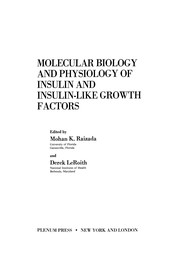 Cover of: Molecular Biology and Physiology of Insulin and Insulin-Like Growth Factors