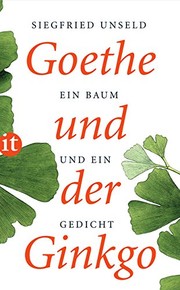 Cover of: Goethe und der Ginkgo: Ein Baum und ein Gedicht