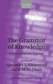 Cover of: The Grammar of Knowledge: A Cross-Linguistic Typology