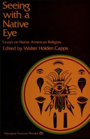 Cover of: Seeing with a native eye: essays on native American religion