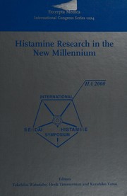 Cover of: Histamine research in the new millennium: proceedings of the International Sendai Histamine Symposium held in Sendai, Japan, 22-25 November 2000