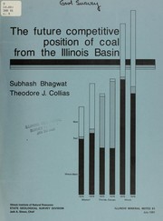 Cover of: The future competitive position of coal from the Illinois Basin