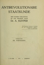Cover of: Antirevolutionaire staatkunde: met nadere toelichting op ons program