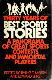 Cover of: Thirty years of Best sports stories: with thirty top sports photographs.
