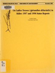 Cover of: Ute ladies tresses (Spiranthes diluvialis) in Idaho: 1997 and 1998 status reports